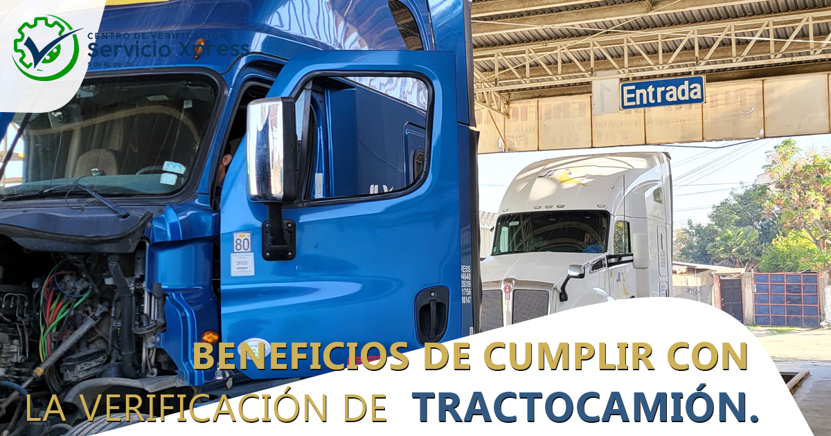 Beneficios de cumplir con la verificación de tractocamión